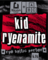 Kid Ryenamite