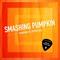 Smashing Pumpkin