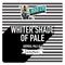 Whiter Shade of Pale
