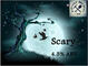 Scary