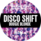 Disco Shift