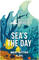 View Entry Sea's the Day