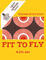 Fit to Fly