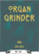 Organ Grinder