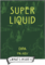 Super Liquid