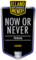 Now or Never