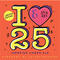 I Love 25