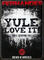 Yule Love It