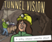 Tunnel Vision