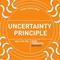 Uncertainty Principle