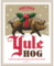 Yule Hog