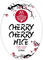 Cherry Cherry Nice