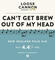 Can't Get Brew Out of My Head