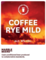 Coffee Rye Mild