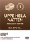 Uppe Hela Natten