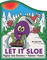 Let It Sloe