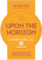 Upon the Horizon