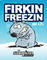 Firkin Freezin