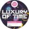 Luxury of Time