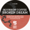 Bourbon Coffee Broken Dream