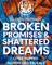 Broken Promises Shatered