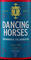 Dancing Horses