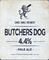 Butchers Dog