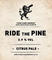 Ride the Pine