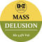 Mass Delusion