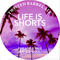 Life Is Shorts