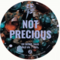 Not Precious