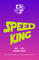 Speed King