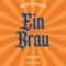 Ein Brau