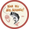Kick His Ass Seabass