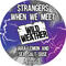 Strangers When We Meet