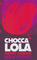 Chocca Lola