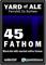 45 Fathom