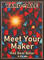 Meet Your Maker
